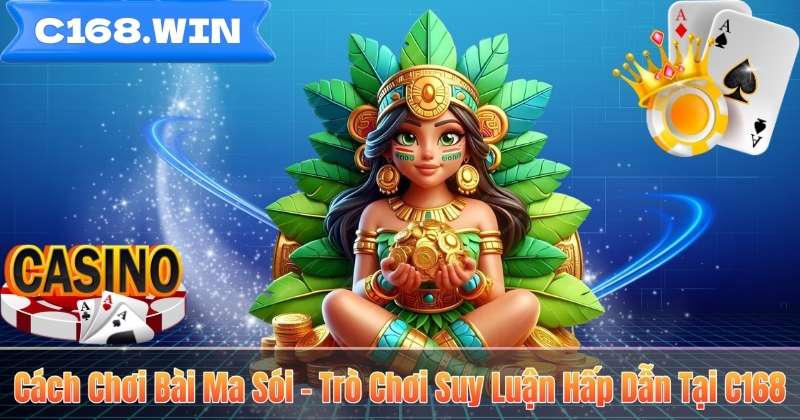 Cách Chơi Bài Ma Sói – Trò Chơi Suy Luận Hấp Dẫn Tại C168