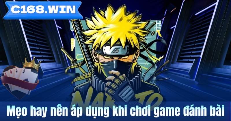 Mẹo hay nên áp dụng khi chơi game đánh bài
