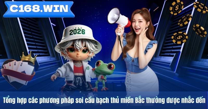 Tổng hợp các phương pháp soi cầu bạch thủ miền Bắc thường được nhắc đến